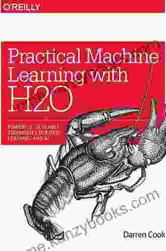 Practical Machine Learning With H2O: Powerful Scalable Techniques For Deep Learning And AI