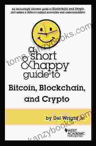 A Short Happy Guide To Bitcoin Blockchain And Crypto (Short Happy Guides)