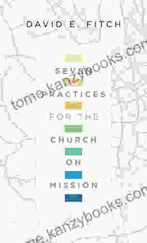 Seven Practices For The Church On Mission