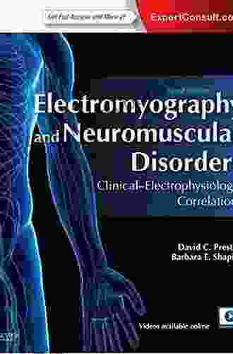 Electromyography And Neuromuscular Disorders E Book: Clinical Electrophysiologic Correlations (Expert Consult Online)