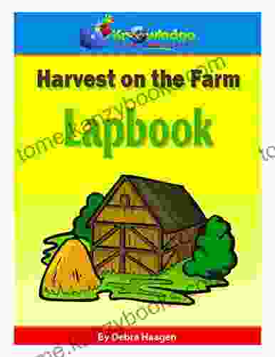 Harvest On The Farm Lapbook: Plus FREE Printable Ebook