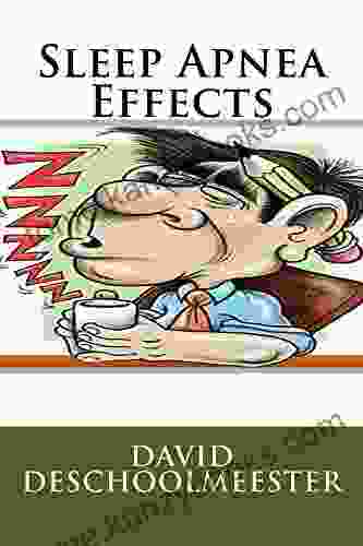 Sleep Apnea Effects David DeSchoolmeester