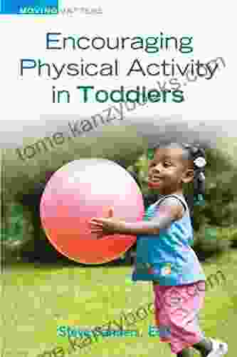 Encouraging Physical Activity In Toddlers (Moving Matters)