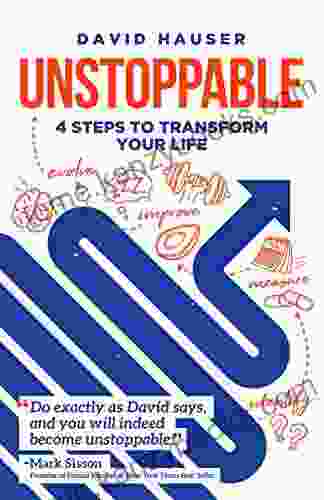 Unstoppable: 4 Steps To Transform Your Life