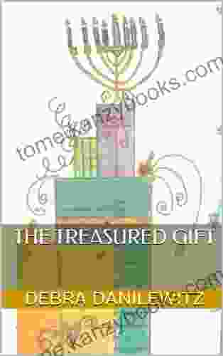 The Treasured Gift Debra Danilewitz