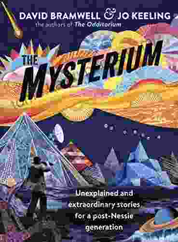 Mysterium: Unexplained And Extraordinary Stories For A Post Nessie Generation