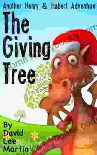 The Giving Tree (Henry The Brave Hubert The Happy 3)