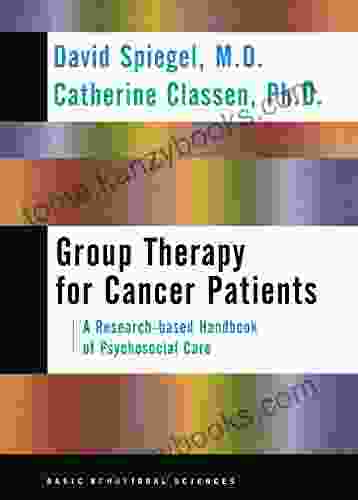 Group Therapy For Cancer Patients: A Research based Handbook Of Psychosocial Care