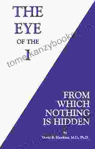 The Eye Of The I: From Which Nothing Is Hidden