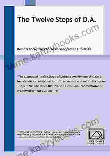 The Twelve Steps Of Debtors Anonymous: Debtors Anonymous Conference Approved Literature