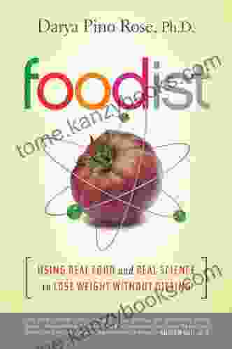 Foodist: Using Real Food And Real Science To Lose Weight Without Dieting