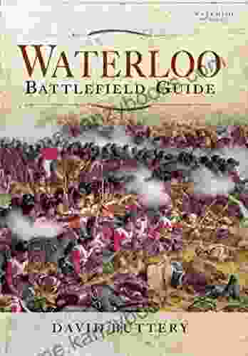 Waterloo Battlefield Guide David Buttery