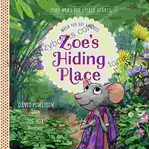 Zoe S Hiding Place: When You Are Anxious (Good News For Little Hearts)