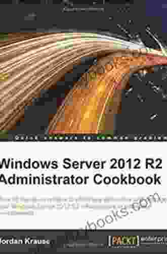 Windows Server 2024 R2 Administrator Cookbook