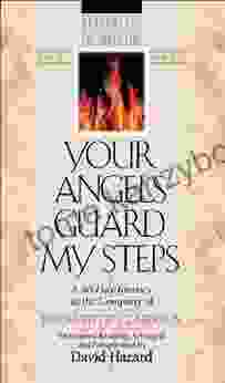 Your Angels Guard My Steps (Rekindling The Inner Fire #10): A 40 Day Journey In The Company Of Bernard Of Clairvaux